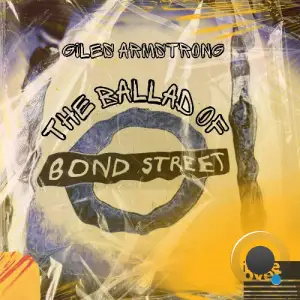 Giles Armstrong - The Ballad Of Bond Street (2025)