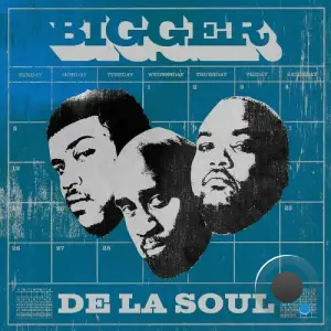 De La Soul - Bigger (Feat Choklate) (2025)