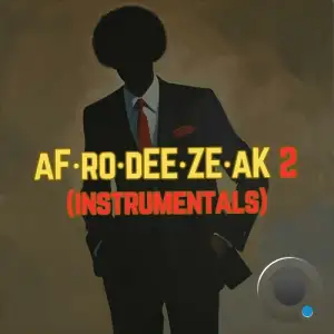 A-F-R-O - Afrodeezeak 2 (Instrumentals) (2025)