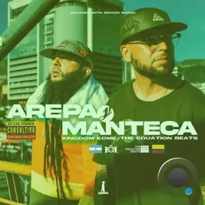 Kingdom Kome x The Equation Beats - Arepa Y Manteca (2025)
