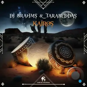 DJ Brahms & Tarabeddas - Kairos (2025)