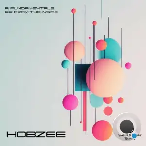 Hobzee - From The Inside / Fundamentals (2025)