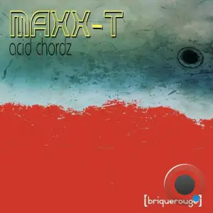 Maxx-T - Acid Chordz (2025)