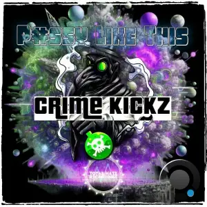 Crime Kickz - P#ssy Like This (2025)