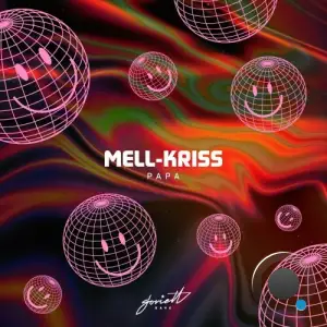 Mell-Kriss - Papa (2025)