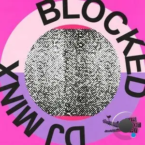 DJ Minx - Blocked (2025) 