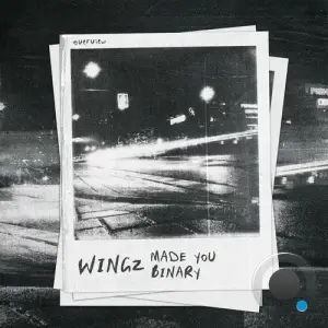 Wingz - Made You / Binary (2025)