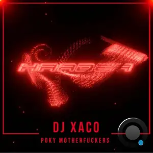 DJ Xaco - Poky Motherfuckers (2025)