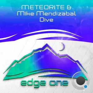 METEORITE & Mike Mendizabal - Dive (2025)
