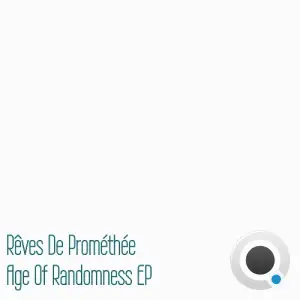Rêves De Prométhée - Age Of Randomness (2025)