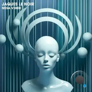 Jaques Le Noir - Mesa Verde (2025)