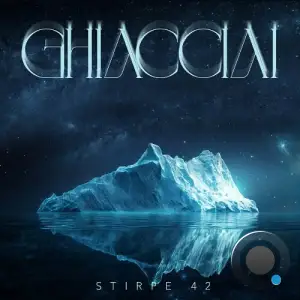 Stirpe42 - Ghiacciai (2025)
