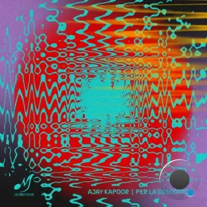 Ajay Kapoor - Per La Discoteca (2025)