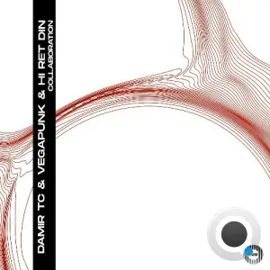 Damir TC, Vegapunk & Hi Ret Din - Collaboration (2025)