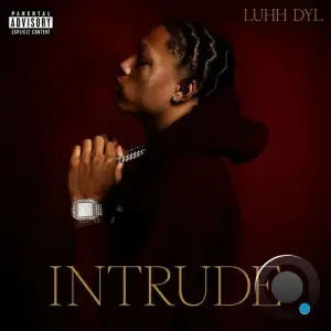 Luhh Dyl feat. Sada Baby - Intrude (2025)