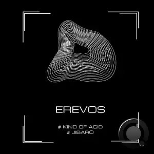 Erevos - Kind Of Acid / Jibaro (2025)