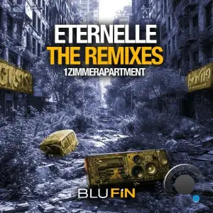 1zimmerapartment - Eternelle (The Remixes) (2025)