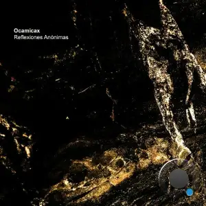 Ocamicax - Reflexiones Anónimas (2025)