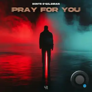 Dintr O'gilsman - Pray For You (2025)