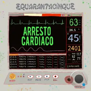 Equarantacinque - Arresto Cardiaco (2025)