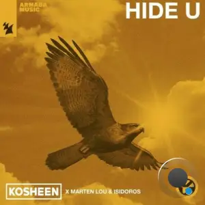 Kosheen X Marten Lou & Isidoros - Hide U (2025)