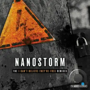 Nanostorm - The I-Can't-Believe-They're-Free Remixes (2025)