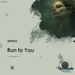 DIPNOI - Run To You (2025)
