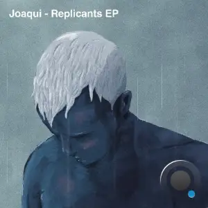 Joaqui - Replicants (2025)