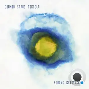 Simone Cristicchi - Quando Sarai Piccola (2025)