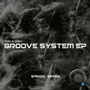 Toni Alvarez - Groove System (2025)