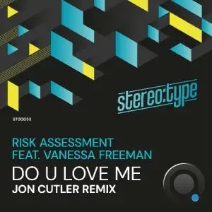Risk Assessment feat Vanessa Freeman - Do U Love Me (Jon Cutler Remixes) (2025)