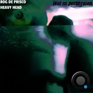 Rog De Prisco - Heavy Head (2025)