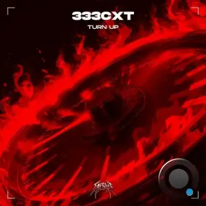333CXT - TURN UP (2025)