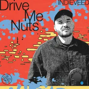 Indieveed - Drive Me Nuts (2025)