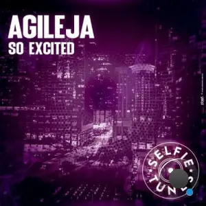 Agileja - So Excited (2025)