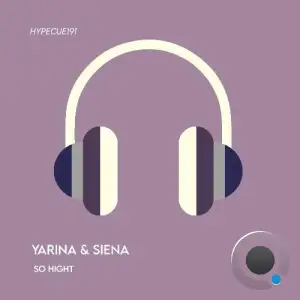 Siena & Yarina - So High (2025)