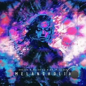 Creeds & Helen Ka & Dr. Peacock - Melancholia (2025)