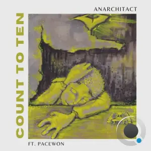 Anarchitact feat. Pacewon - Count to Ten (2025)