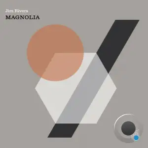 Jim Rivers - Magnolia (2025)