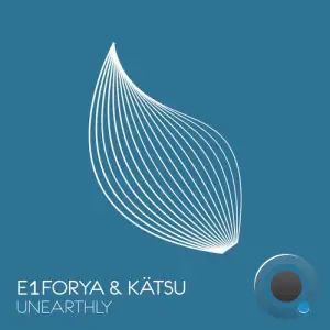 E1forya & KATSU - Unearthly (2025)