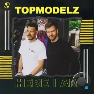 Topmodelz - Here I Am (2025)