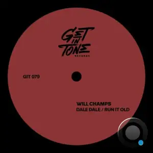 Will Champs - Dale Dale / Run It Old (2025)