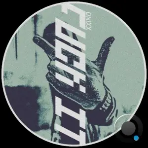 DNIXX - FCK IT (2025)