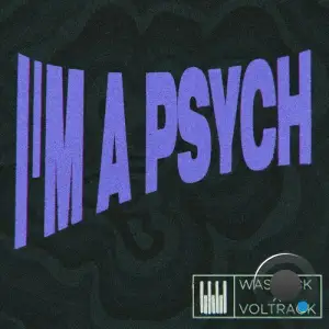 Wasback X Voltrack - I'm A Psych (2025)