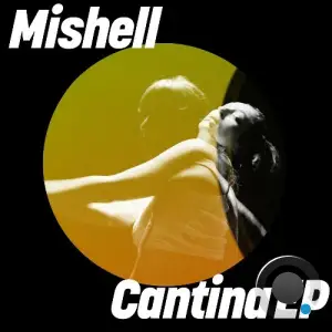Mishell - Cantina (2025)