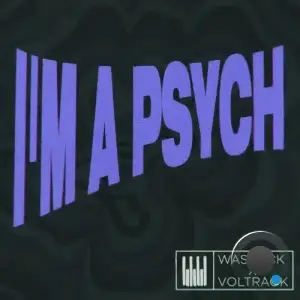 Wasback x Voltrack - I'm A Psych (2025)