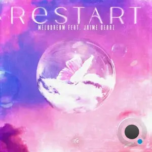 Melodream feat. Jaime Deraz - Restart (2025)