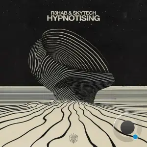 R3hab & Skytech - Hypnotising (2025)