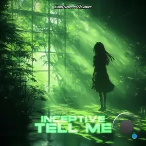 Inceptive - Tell Me (2025)