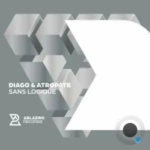 Diago & Atropate - Sans Logique (2025)